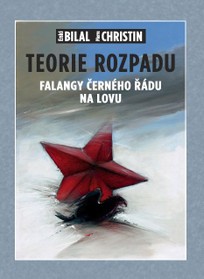 Teorie rozpadu (brož.) (Mistrovská díla evropského komiksu)