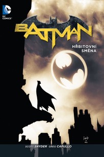 Batman 6: Hřbitovní směna (váz.)