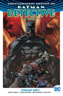 Znovuzrození hrdinů DC: Batman Detective Comics 2: Syndikát obětí (brož.)