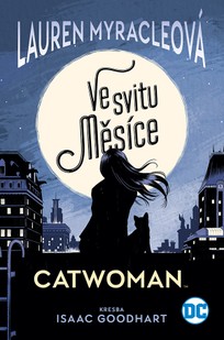 Catwoman: Ve svitu Měsíce