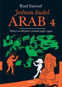 Jednou budeš Arab 4: Dětství na Blízkém východě (1987-1992)