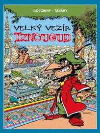 Velký vezír Iznougud (brož.) (Mistrovská díla evropského komiksu)