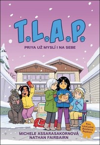 T.L.A.P. 3: Priya už myslí i na sebe