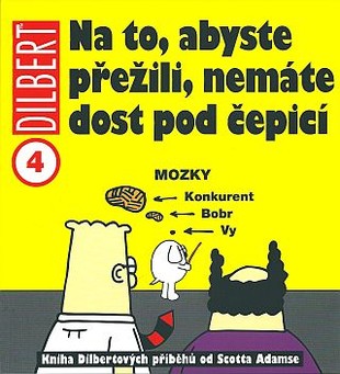 Dilbert 4 - Na to, abyste přežili, nemáte dost pod čepicí