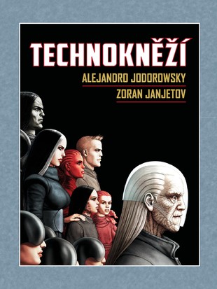 Technokněží (brož.) (Mistrovská díla evropského komiksu)