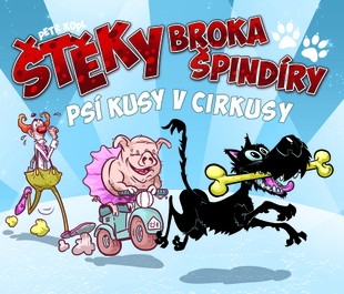 Štěky Broka Špindíry 2: Psí kusy v cirkusy