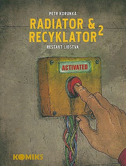 Radiator a Recyklator 2: Restart lidstva