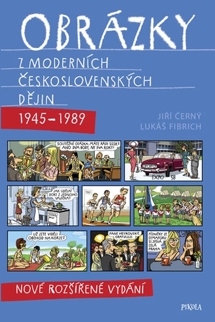 Obrázky z moderních československých dějin (1945-1989) (nové rozšířené vydání)